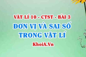 Sai số ngẫu nhiên, sai số tuyệt đối, sai số tương đối là gì? Cách biểu diễn và xác định sai số - Vật lí 10 bài 3